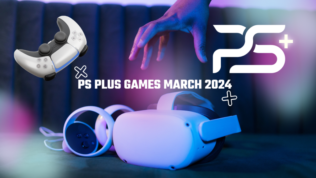 PS Plus Games March 2024 Catalog